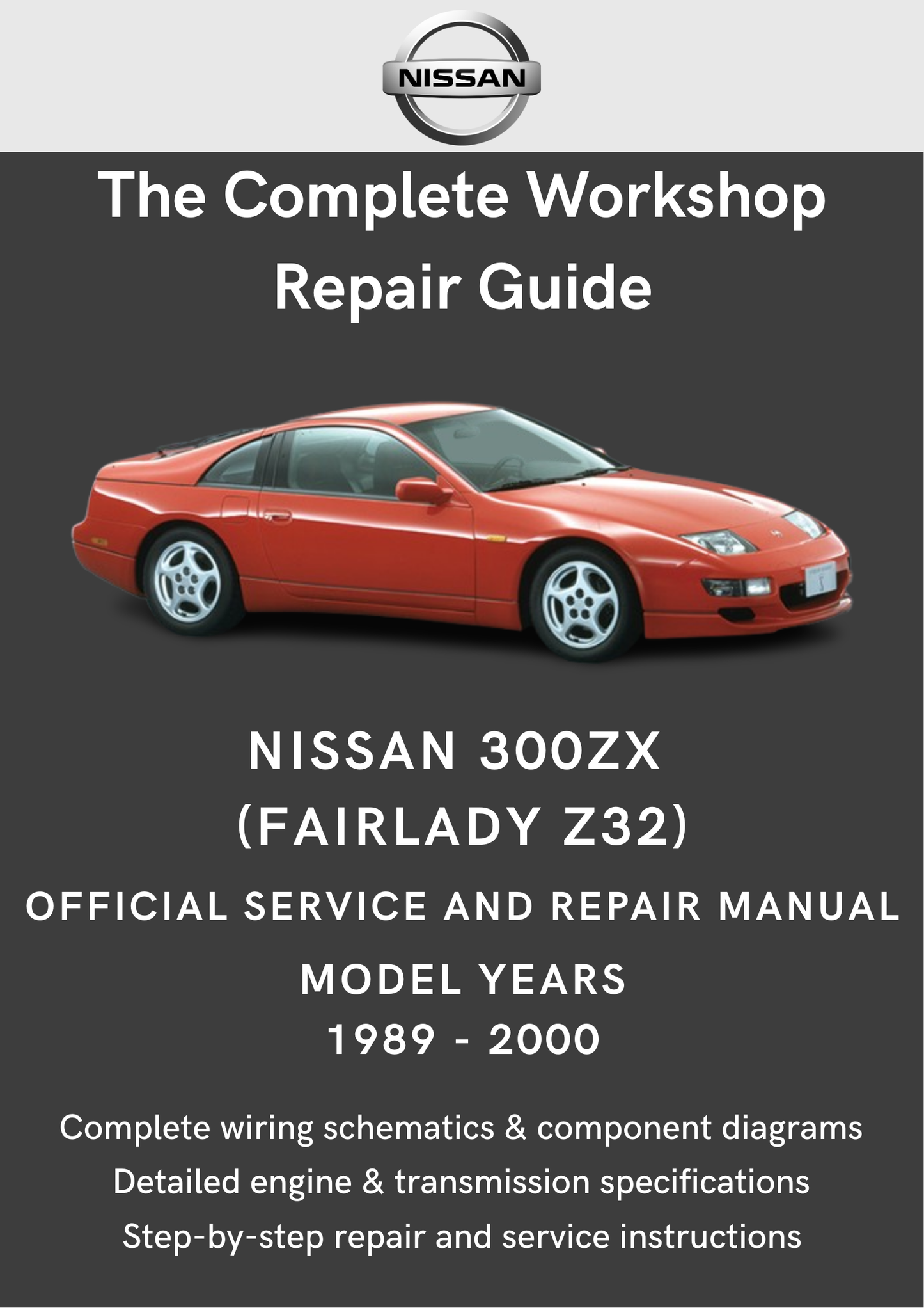 Nissan 300ZX / Fairlady Z32 1989 - 2000 Workshop Manual