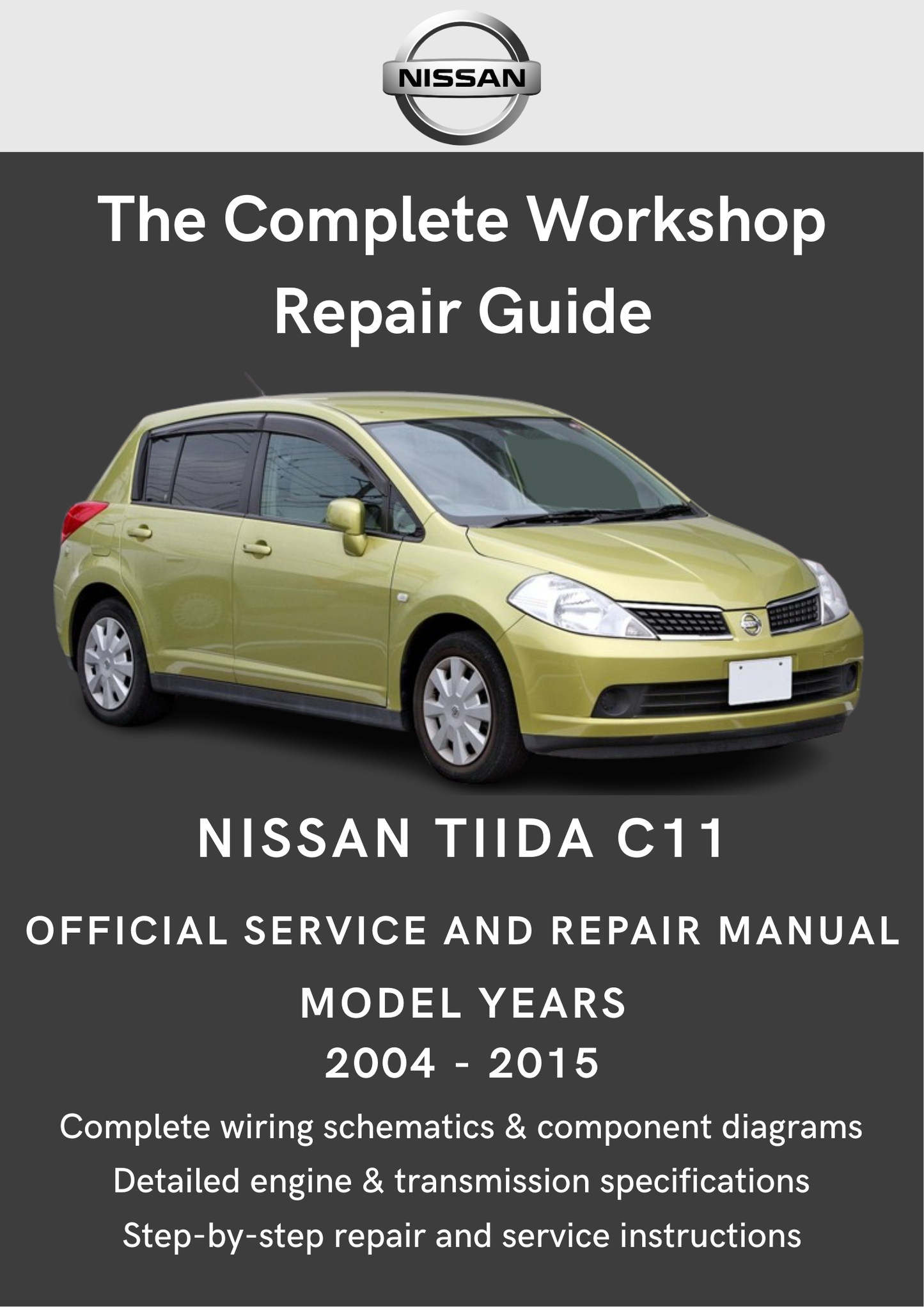 Nissan Tiida C11 2004 - 2015 Workshop Manual