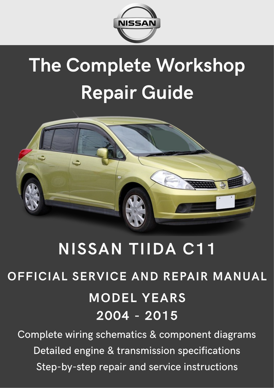 Nissan Tiida C11 2004 - 2015 Workshop Manual