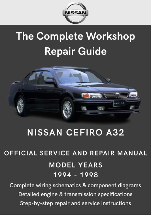 Nissan Cefiro A32 1994 - 1998 Workshop Manual