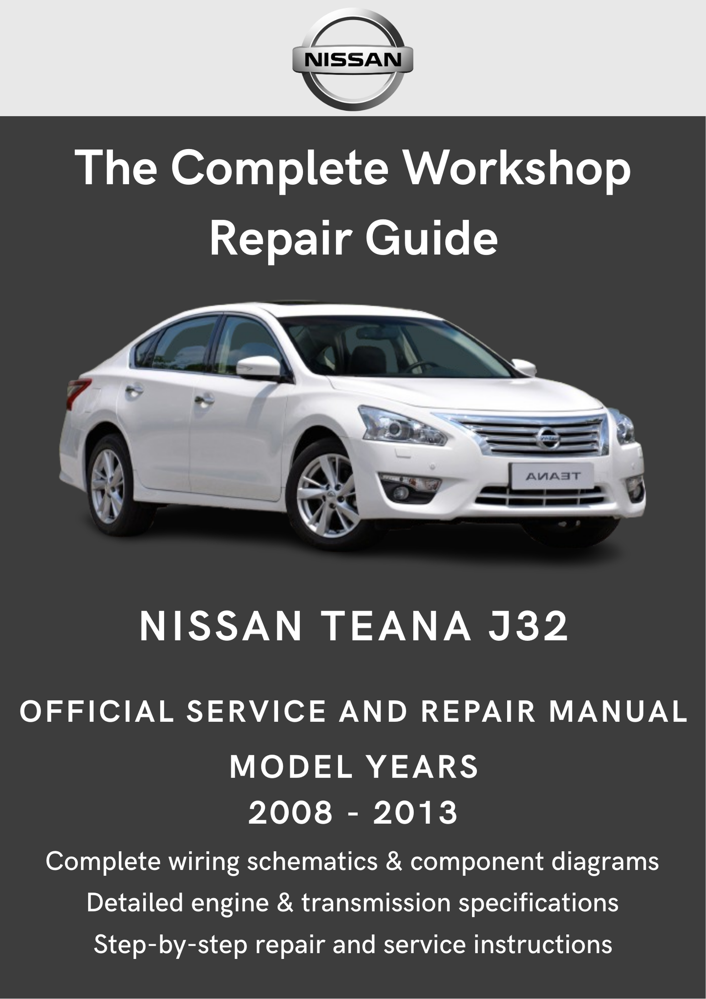 Nissan Teana J32 2008 - 2013 Workshop Manual