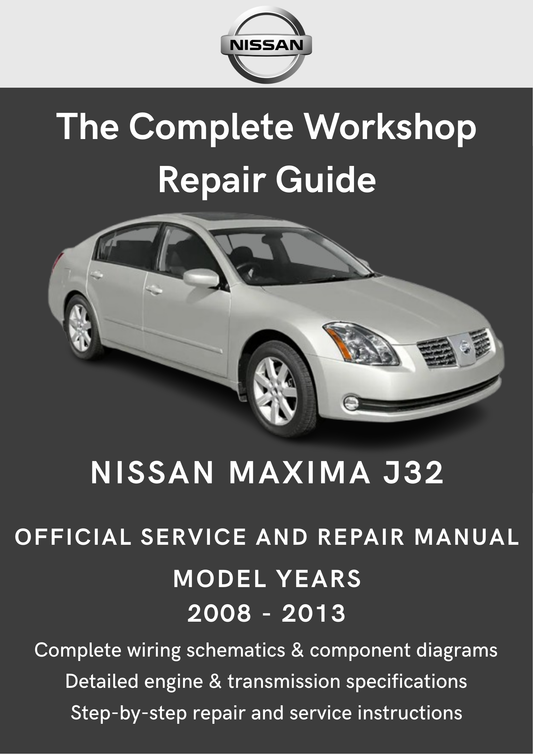Nissan Maxima J32 2008 - 2013 Workshop Manual