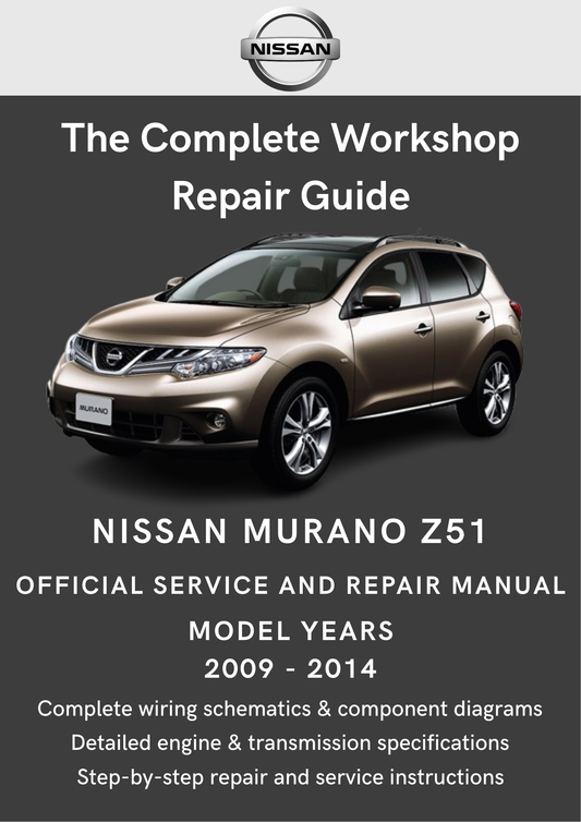 Nissan Murano Z51 2009 - 2014 Workshop Manual