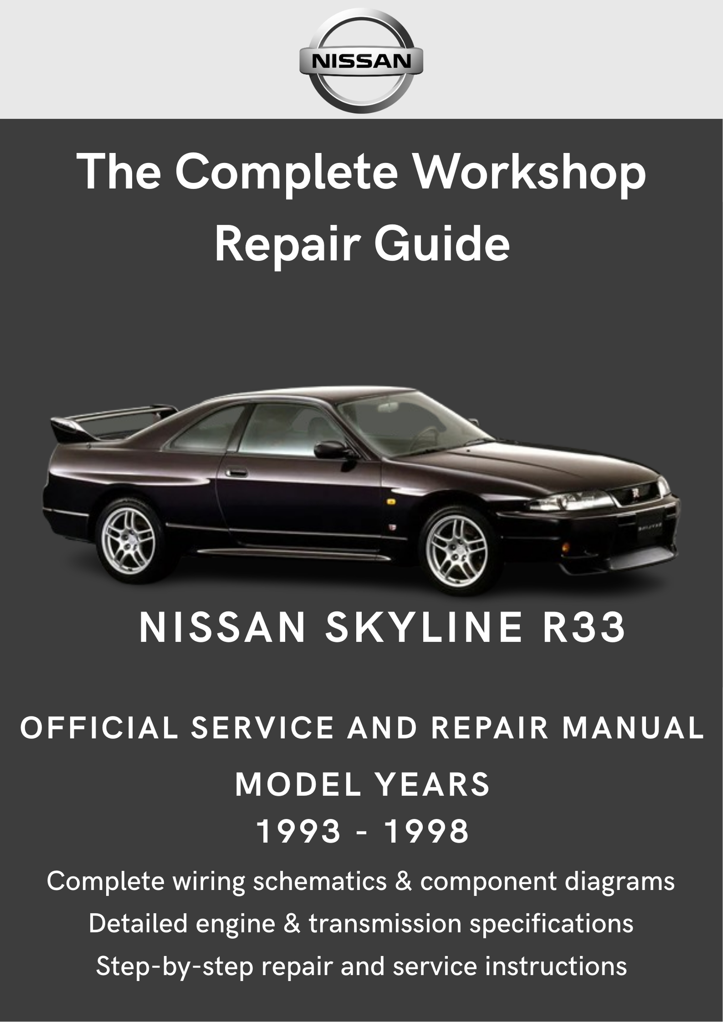 Nissan Skyline R33 1993 - 1998 Workshop Manuals