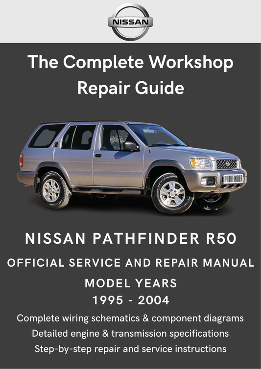 Nissan Pathfinder R50 1995 - 2004 Workshop Manual