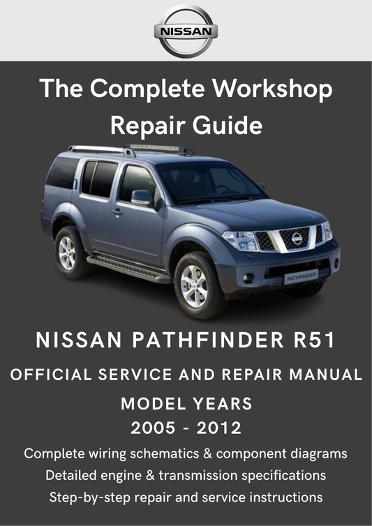 Nissan Pathfinder R51 2005 - 2012 Workshop Manual
