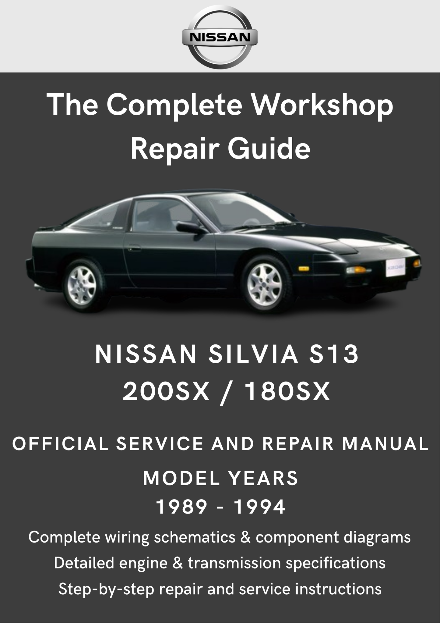 Nissan Silvia 200SX / 180SX S13 1989 - 1994 Workshop Manual