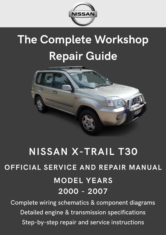 Nissan X-Trail T30 2000 - 2007 Workshop Manual