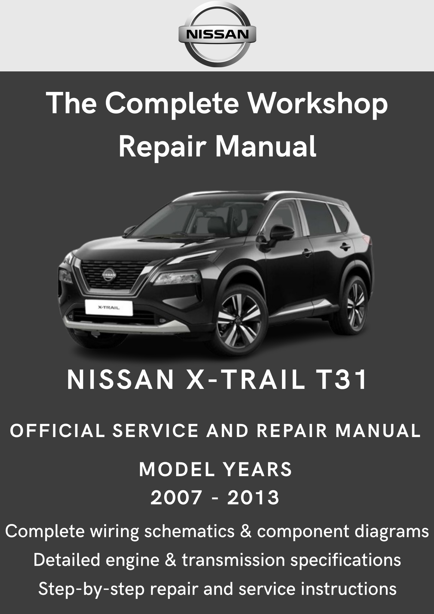 Nissan X-Trail T31 (2007-2013) Workshop Manual