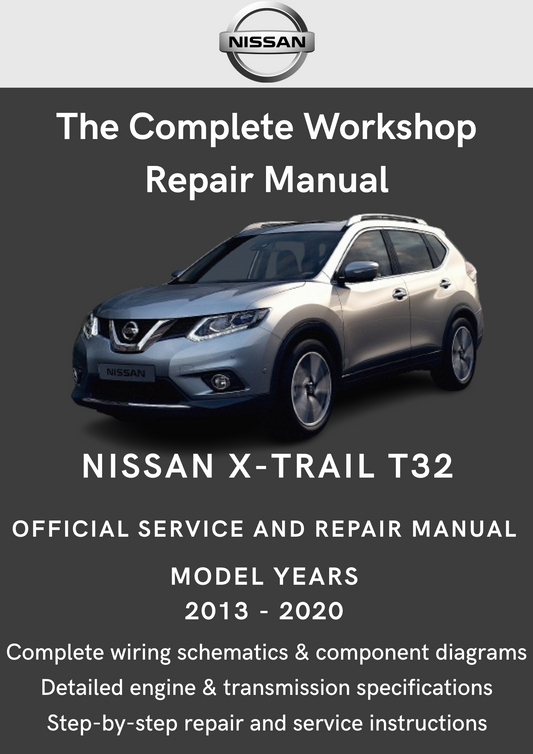 Nissan X-Trail T32 2013-2020 Workshop Manual